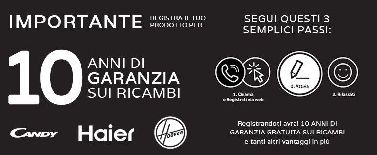 Haier, Candy e Hoover ti regalano 10 anni di garanzia sui ricambi Haier, Candy e Hoover ti regalano 10 anni di garanzia sui ricambi