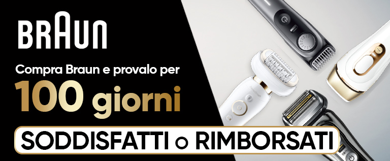 Braun - Soddisfatti o rimborsati Braun - Soddisfatti o rimborsati