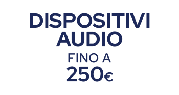 dispositivi audio fino a 250€