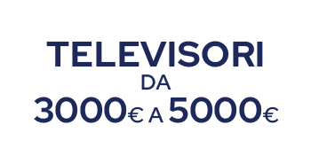 tv da 2000€ a 3000€